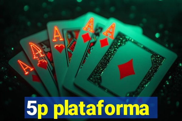 5p plataforma